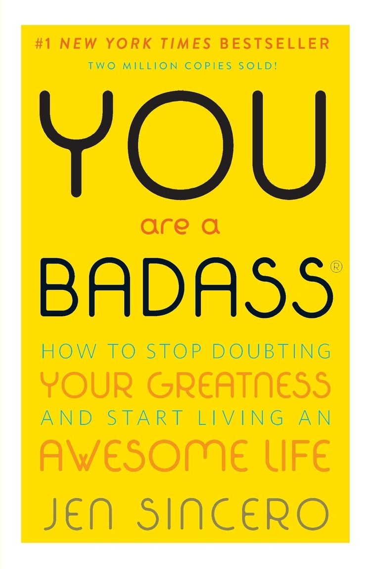 You are a badass by Jen Sincero (chapter-wise summary and quotes from the author)