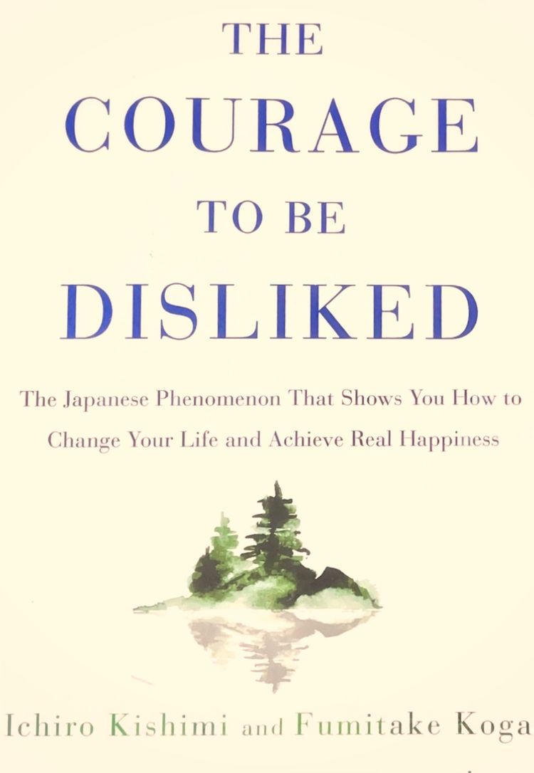 The Courage To be Disliked by Ichiro Kishimi and Fumitake Koga(Chapterwise summary and quotes)